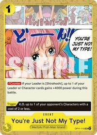 You're Just Not My Type! - A Fist of Divine Speed Release Event Cards - UC - OP11-115