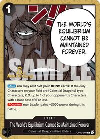 The World's Equilibrium Cannot Be Maintained Forever - Carrying On His Will: 3rd Anniversary Tournament Cards - C - OP13-097