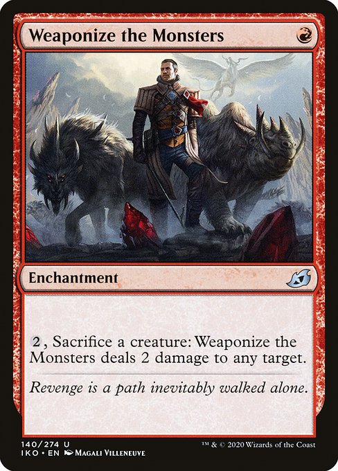 Weaponize the Monsters - Ikoria: Lair of Behemoths - U - 140