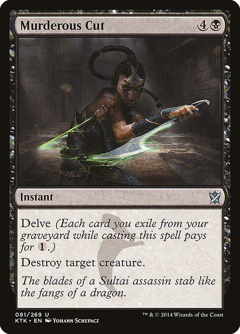 Murderous Cut - Khans of Tarkir - U - 81