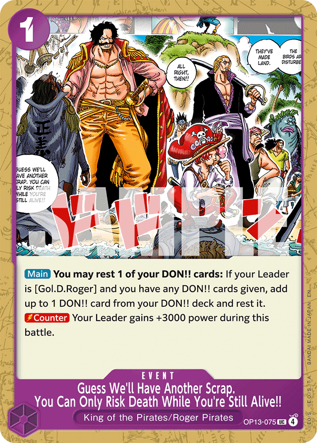 Guess We'll Have Another Scrap. You Can Only Risk Death While You're Still Alive!! - Carrying On His Will - UC - OP13-075