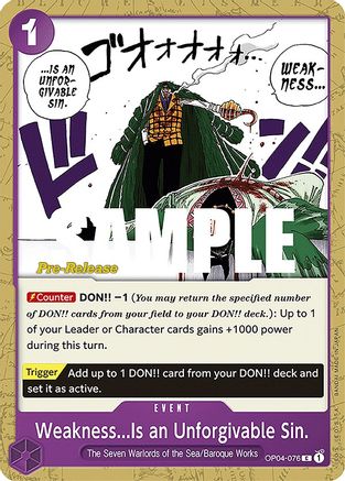 Weakness...Is an Unforgivable Sin. - Kingdoms of Intrigue Pre-Release Cards - C - OP04-076