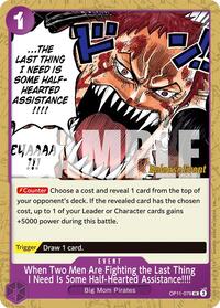 When Two Men Are Fighting the Last Thing I Need Is Some Half-Hearted Assistance!!!! - A Fist of Divine Speed Release Event Cards - UC - OP11-079