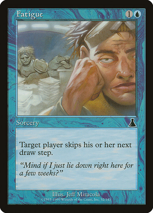 Fatigue - Urza's Destiny - C - 32