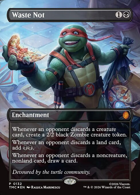 Waste Not (Borderless) - Commander: Teenage Mutant Ninja Turtles - P - 132